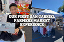 Our First San Gabriel Farmers Market Experience: A Day of Community, Culture, and Connection